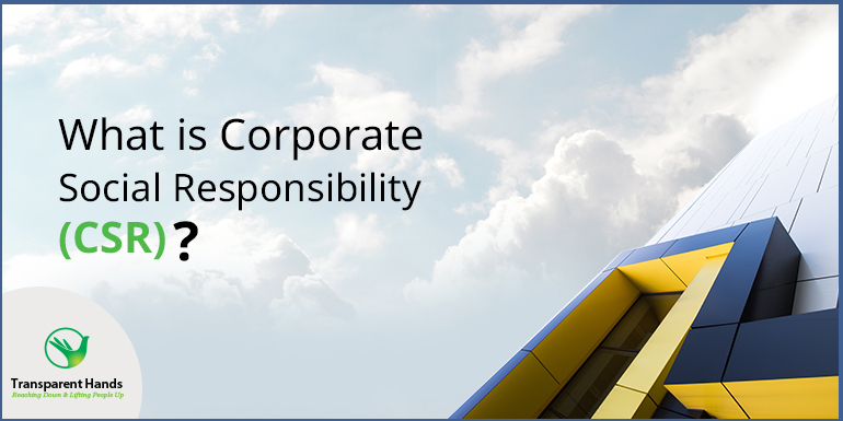 Importance Of CSR In Business | Corporate Social Responsibility