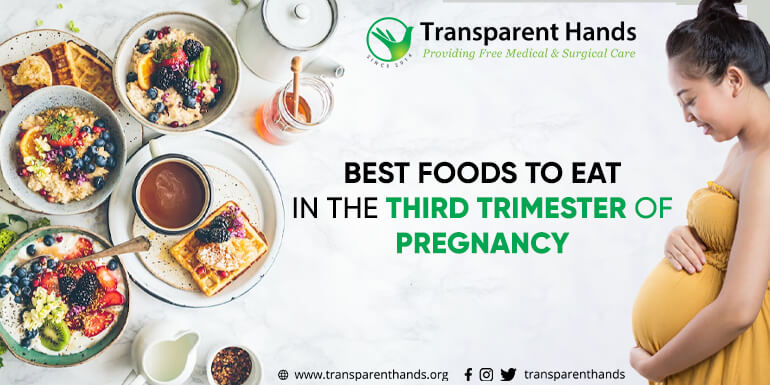 Best Foods to Eat in the Third Trimester of Pregnancy