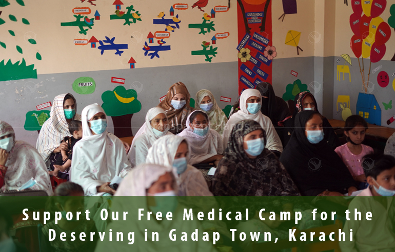 Support Our Free Medical Camp for the Deserving in Gadap Town, Karachi ...